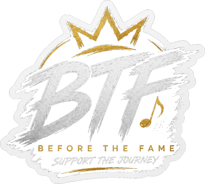 BTF — Before The Fame. Support The Journey.